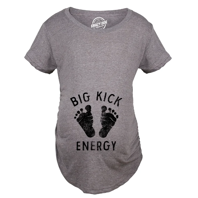 Crew Neck Women T Shirt with a Timeless DesignBig Kick Energy Maternity T Shirt