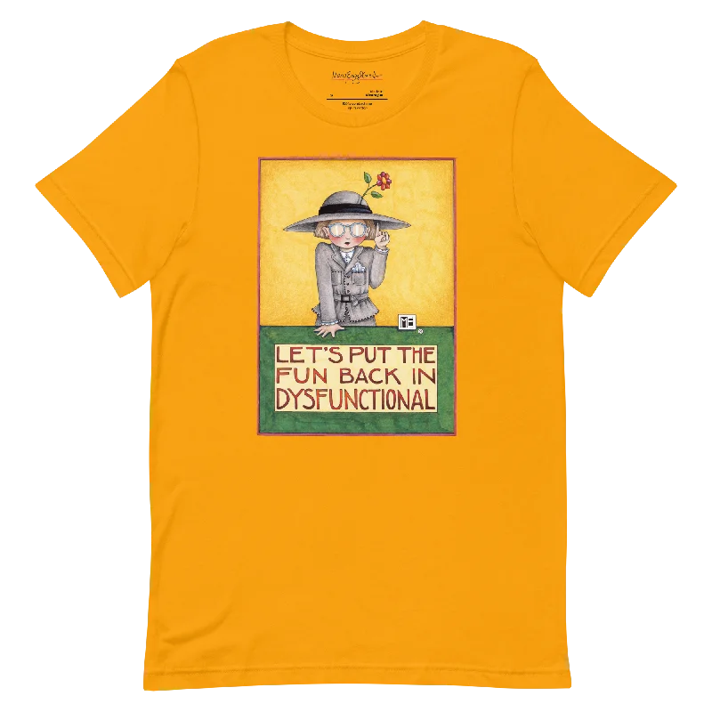 Tie - Dye Women T Shirt with a Bohemian VibeDysfunctional Unisex T-Shirt