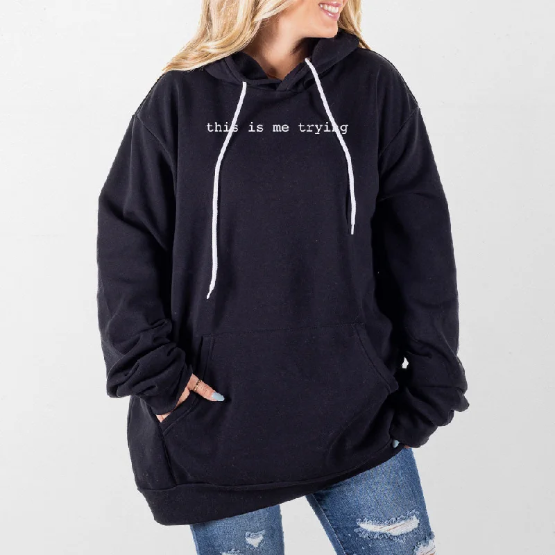 Women's graphic - printed sweatshirt featuring floral patterns for a feminine touchThis is Me Trying Giant Hoodie Women's graphic - printed sweatshirt featuring floral patterns for a feminine touchThis is Me Trying Giant Hoodie