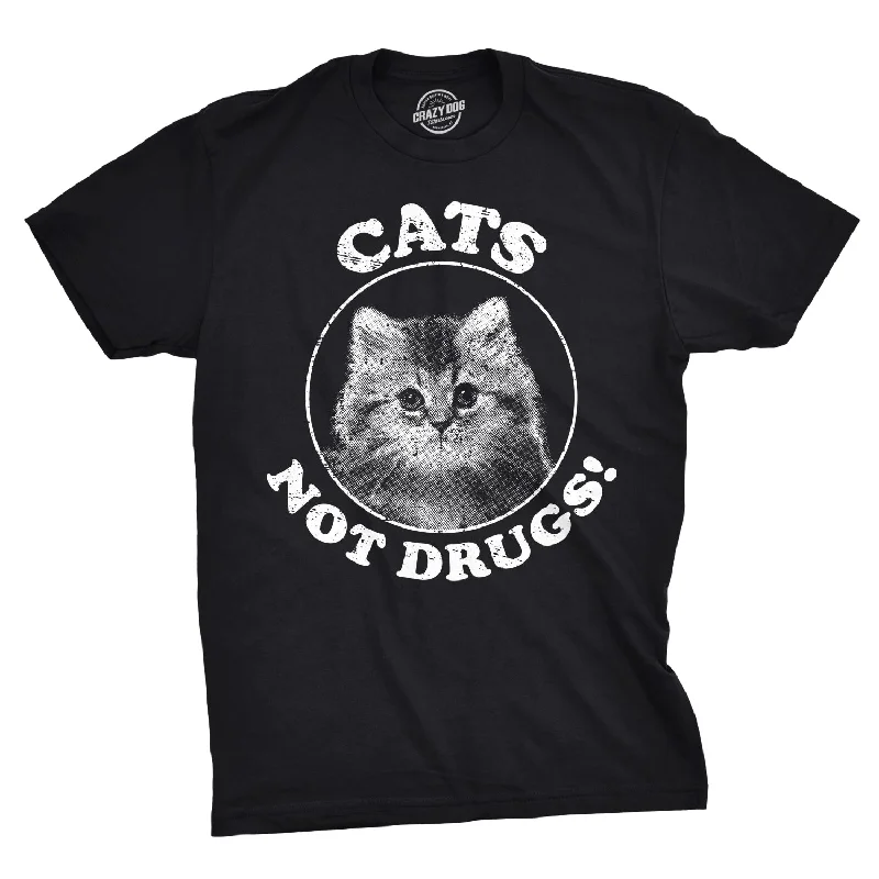 Cats Not Drugs Men's T Shirt